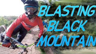 Blasting Black Mountain Bike Park