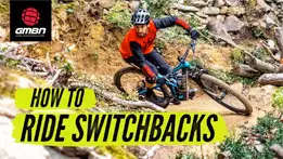 How To Ride Switchbacks