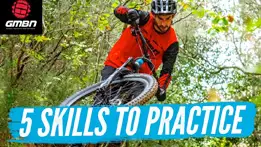 Top 5 Essential Skills For Mountain Bikers To Practise