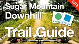 Sugar Mountain Bike Park Trail Guide