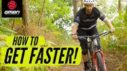 10 Easy Ways To Get Faster On Your Mountain Bike