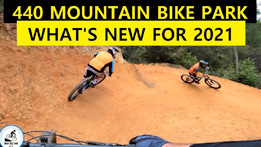 440 MTB Park. What's new for 2021?