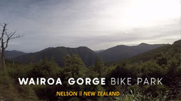Wairoa Gorge Bike Park || Nelson