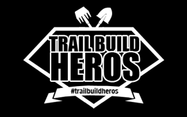 Trail Build Heros - Latest Mountain Bike Trail Developments