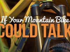 If Your Mountain Bike Could Talk