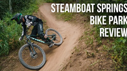 Steamboat Springs Bike Park Review