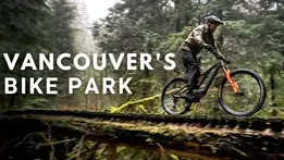 Riding Vancouver's "Bike Park" with North Shore Freeride Legend