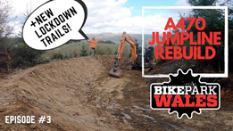 A470 Jump Line Re-Build + New Trails at Bike Park Wales