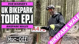 BikePark Wales - Rob Warners's UK BikePark Tour