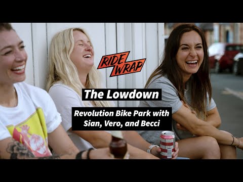 Revolution Bike Park with Sian Dillon, Vero Sandler, and Becci Skelton