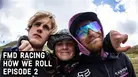 FMD Racing | How We Roll | Episode 2