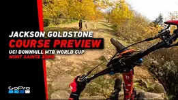 Jackson Goldstone's Course Preview for the Mont-Sainte-Anne DH World Cup 2023