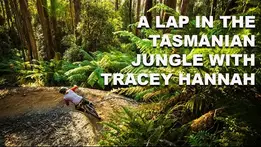 A Lap In The Tasmanian Jungle With Tracey Hannah