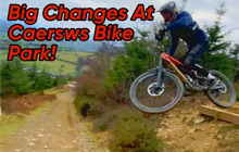 Big Changes at Caersws Bike Park