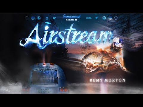 Remy Morton - Airstream