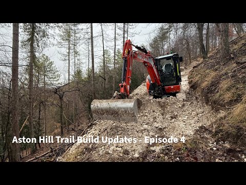 Aston Hill Trail Build Updates - Episode 4