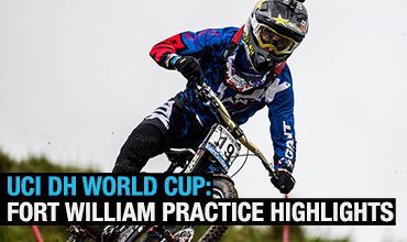 UCI DH World Cup: Fort William Practice Highlights