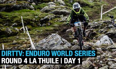 DirtTV: Enduro World Series Round 4 La Thuile | Day 1