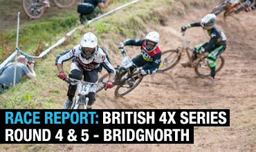 Race Report: Schwalbe British 4X Series round 4 & 5 - Bridgnorth