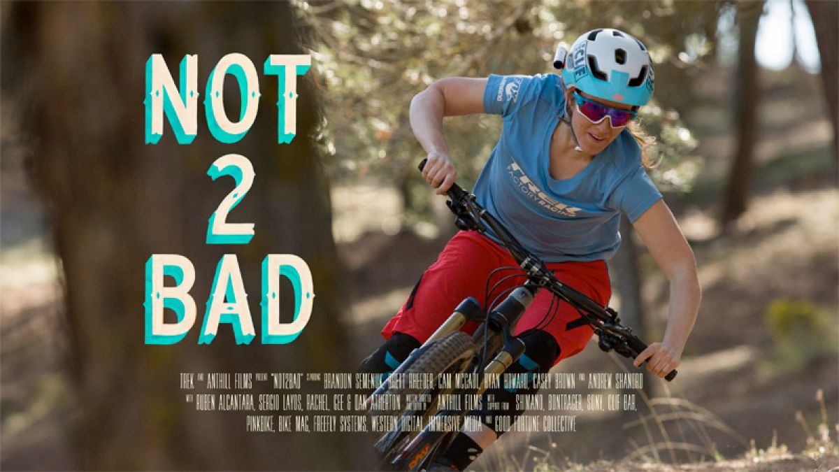 Not2Bad: Trail Shredding