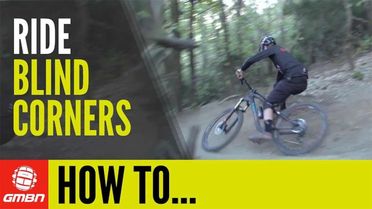 How To Ride Blind Corners