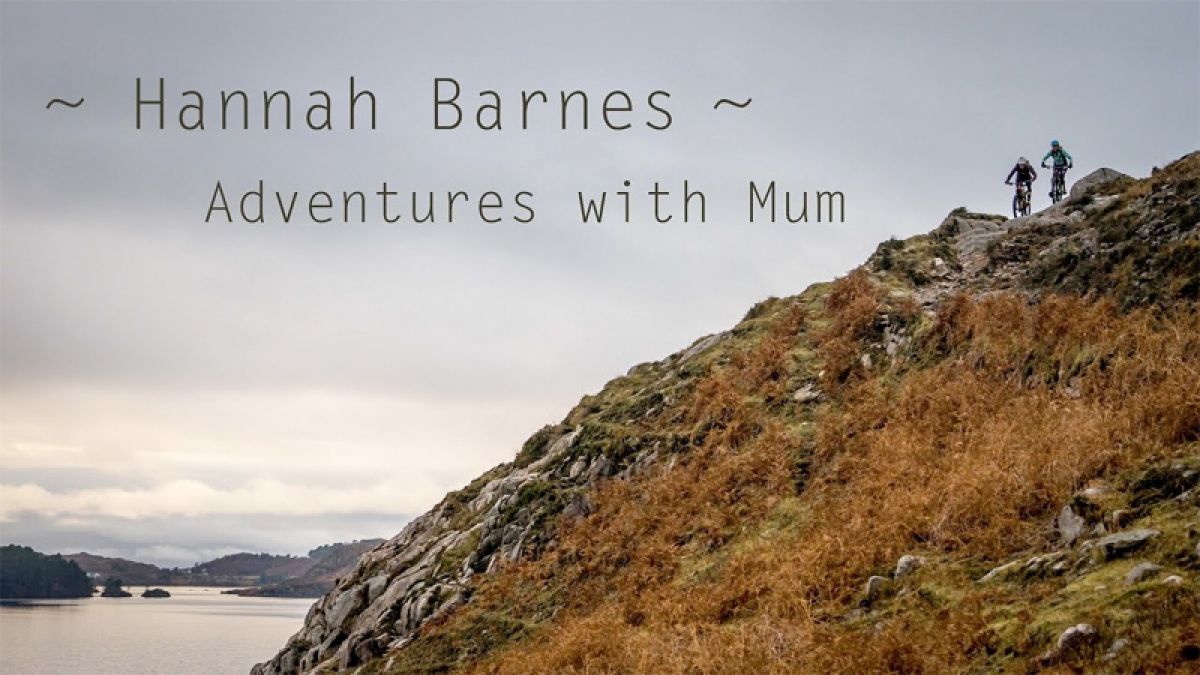 Hannah Barnes - Adventures with Mum