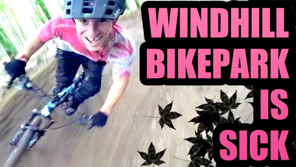 Windhill bike park is sick!