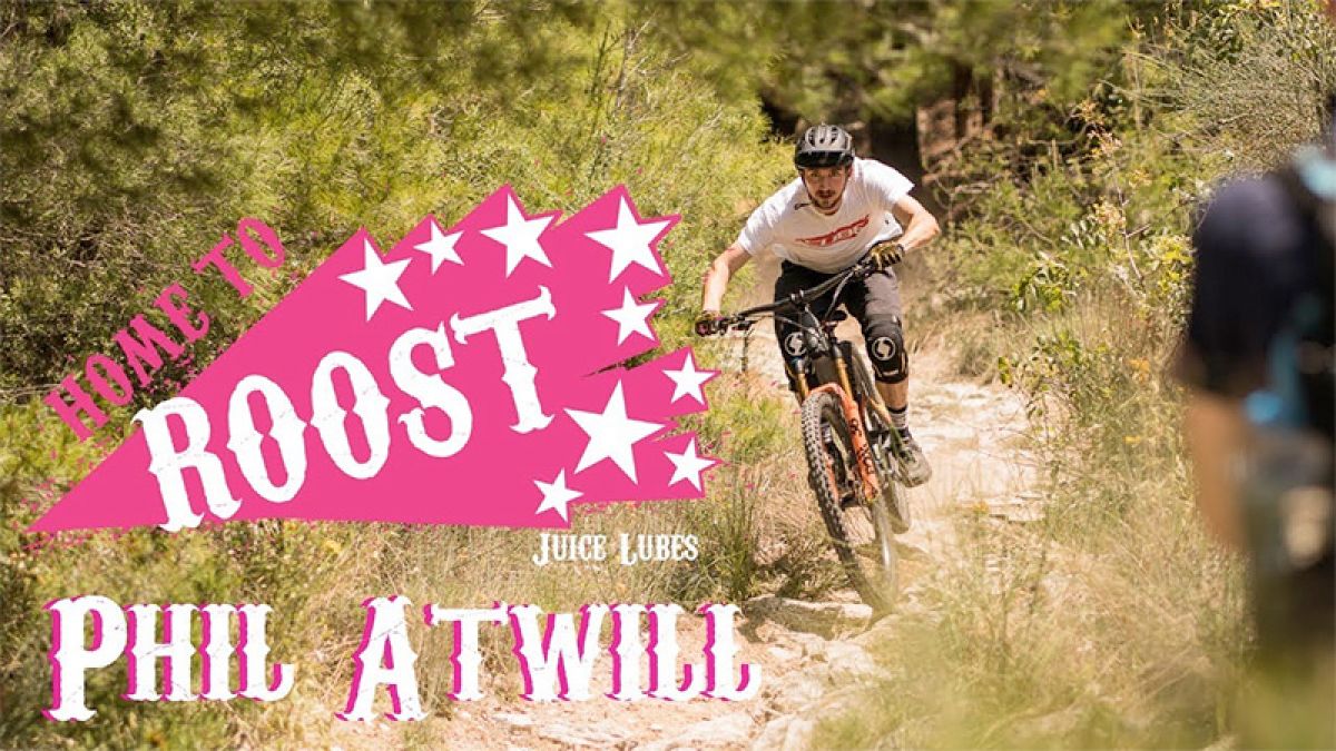 VIDEO: Phil Atwill - Juice Lubes Home to Roost