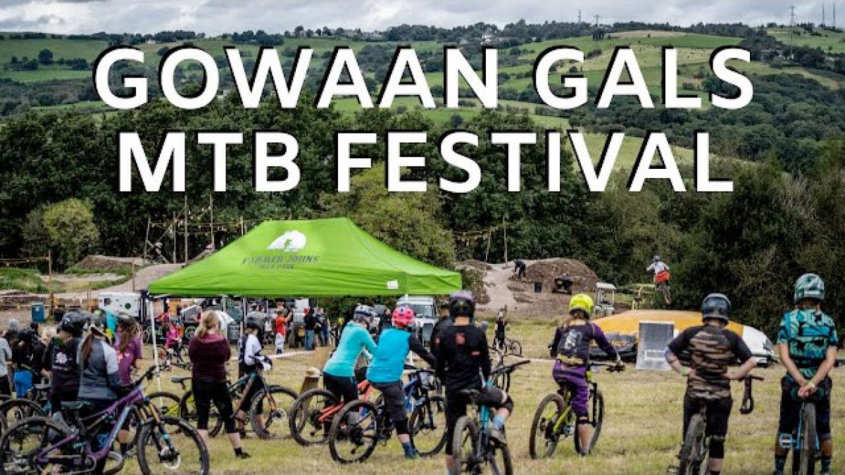 VIDEO: Gowaan Gals MTB Festival 2019
