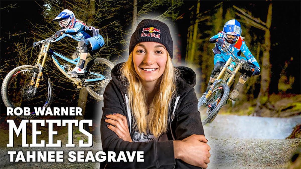 Watch: Rob Meets Tahnée Seagrave