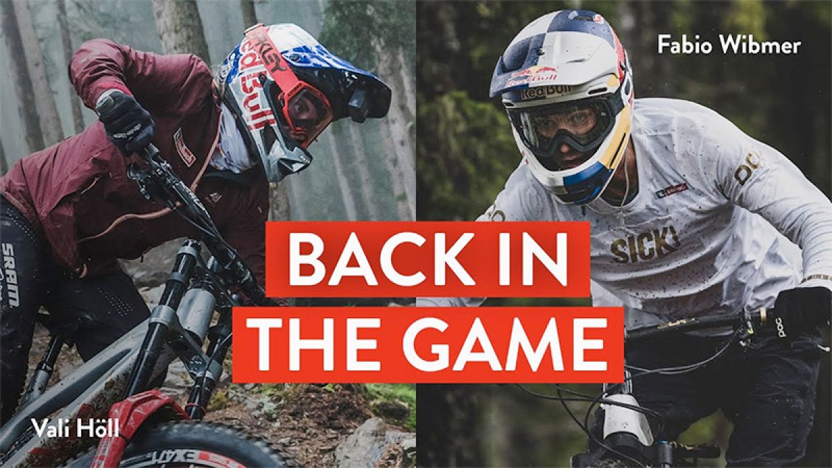 Video: BACK IN THE GAME - Fabio Wibmer & Vali Höll in Saalbach