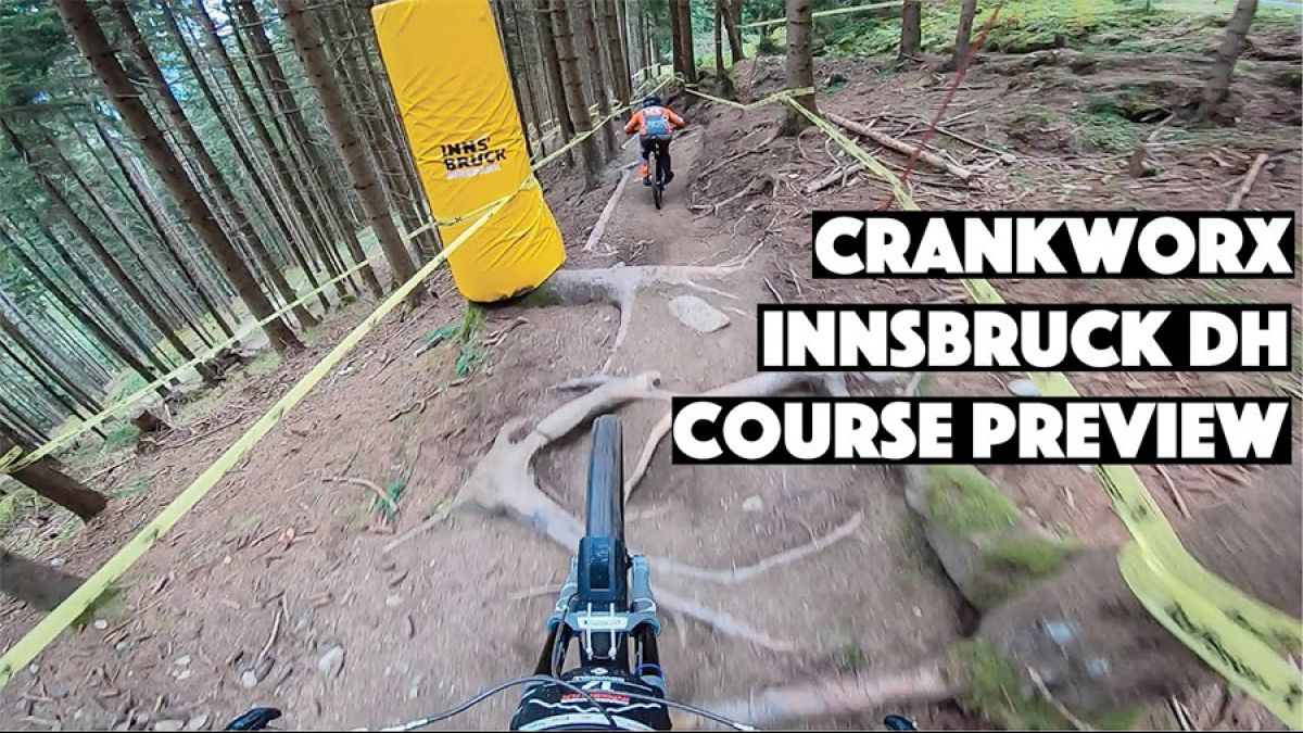 Crankworx Innsbruck Downhill Course Preview