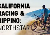 Watch: California Racing & Ripping: Northstar, CA