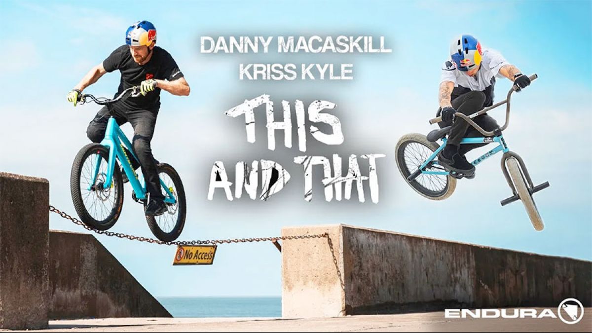 Watch: Danny MacAskill and Kriss Kyle - This and That