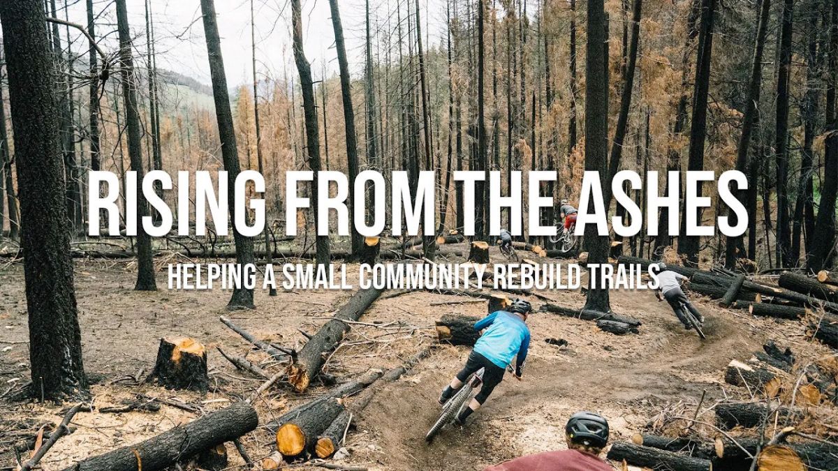 Rising From the Ashes - Helping a Small Community Rebuild Trails