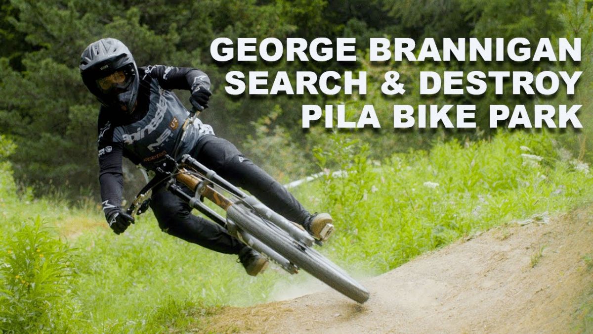 Watch: George Brannigan: Search & Destroy Pila Bike Park