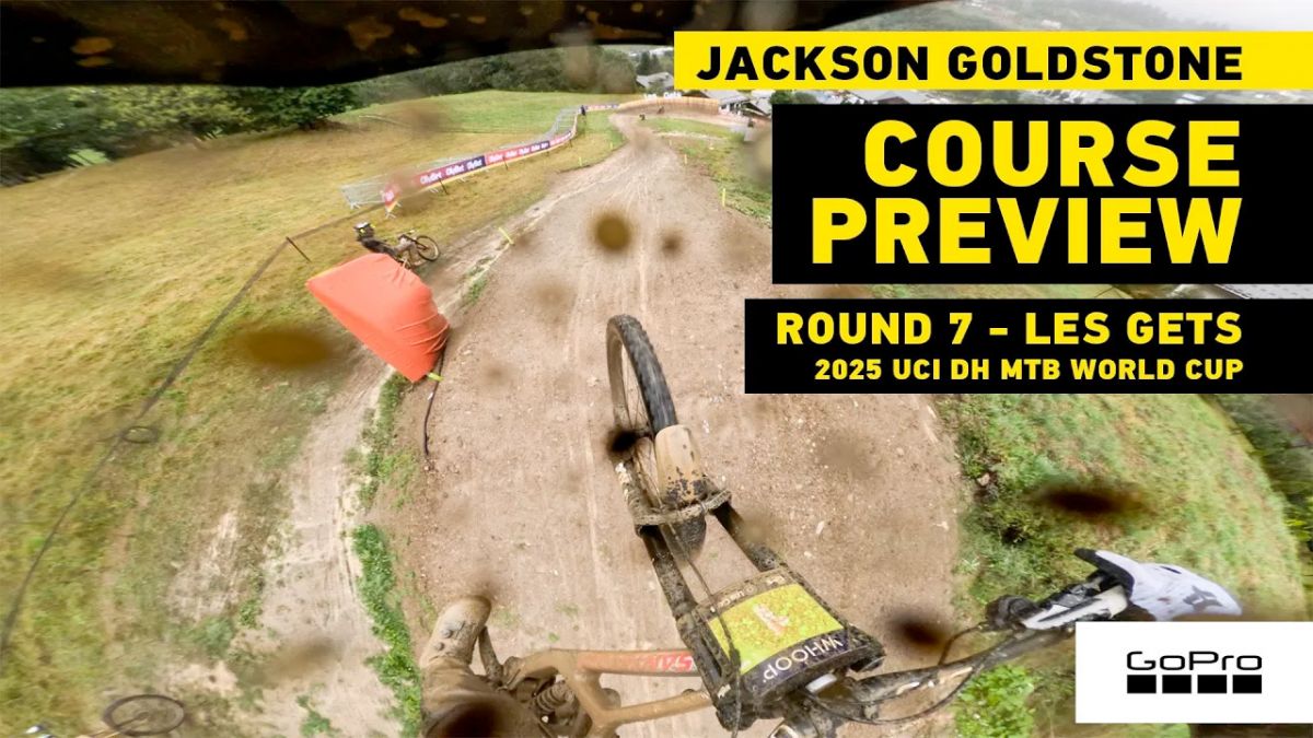 Watch: Jackson Goldstone's Wet and Wild Course Preview from the 2025 Les Gets DH World Cup