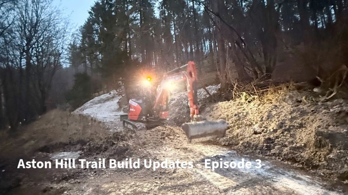 Aston Hill Build Trail Updates - Episode 3