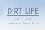 Dirt Life with Matt Jones | Episode 3