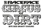 Race Face Circus of Dirt is Coming!