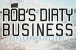 Robs Dirty Business - Season 2: Episode 1 (Strong Language Warning!)
