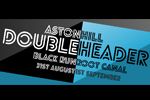 Aston Hill - Double Header Weekend Preview!