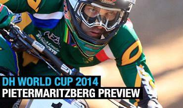 DH World Cup 2014 - Pietermaritzberg Preview