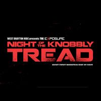 Exposure Night of the Knobbly Tread 2016